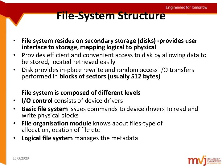 Engineered for Tomorrow File-System Structure Topicresides details on secondary storage (disks) -provides user •