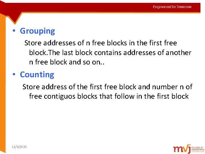 Engineered for Tomorrow • Grouping Topic details Store addresses of n free blocks in