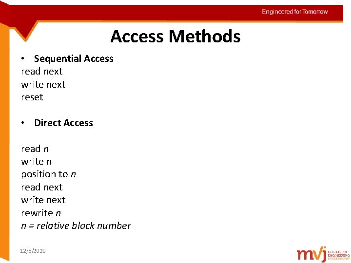 Engineered for Tomorrow Access Methods • Sequential Topic. Access details read next write next