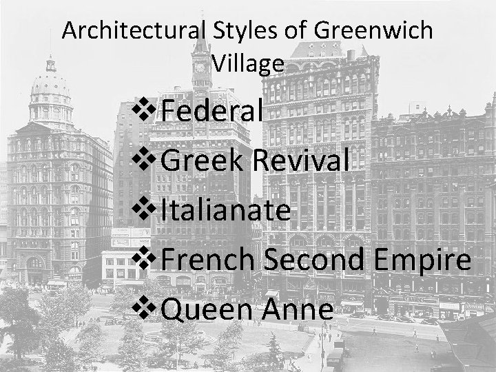 Architectural Styles of Greenwich Village v. Federal v. Greek Revival v. Italianate v. French