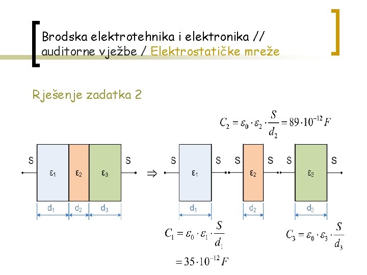 Brodska elektrotehnika i elektronika // auditorne vježbe / Elektrostatičke mreže Rješenje zadatka 2 