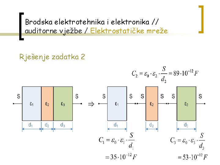 Brodska elektrotehnika i elektronika // auditorne vježbe / Elektrostatičke mreže Rješenje zadatka 2 