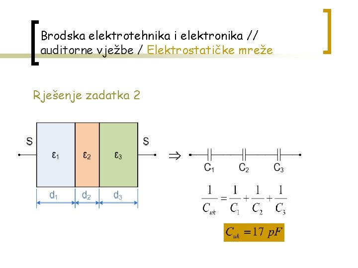 Brodska elektrotehnika i elektronika // auditorne vježbe / Elektrostatičke mreže Rješenje zadatka 2 