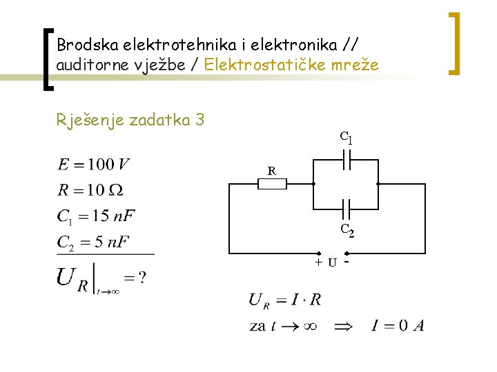 Brodska elektrotehnika i elektronika // auditorne vježbe / Elektrostatičke mreže Rješenje zadatka 3 