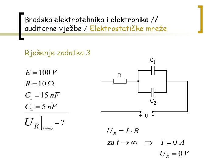 Brodska elektrotehnika i elektronika // auditorne vježbe / Elektrostatičke mreže Rješenje zadatka 3 