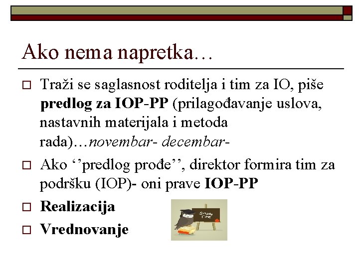 Ako nema napretka… o o Traži se saglasnost roditelja i tim za IO, piše