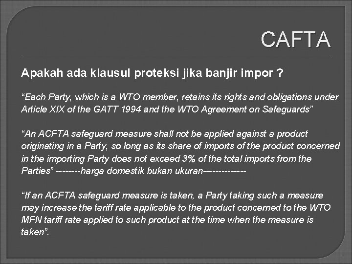 CAFTA Apakah ada klausul proteksi jika banjir impor ? “Each Party, which is a