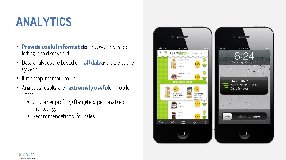 ANALYTICS • Provide useful information to the user, instead of letting him discover it!