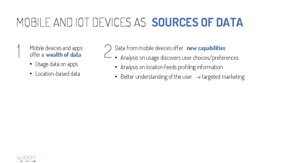 MOBILE AND IOT DEVICES AS SOURCES OF DATA 1 Mobile devices and apps offer