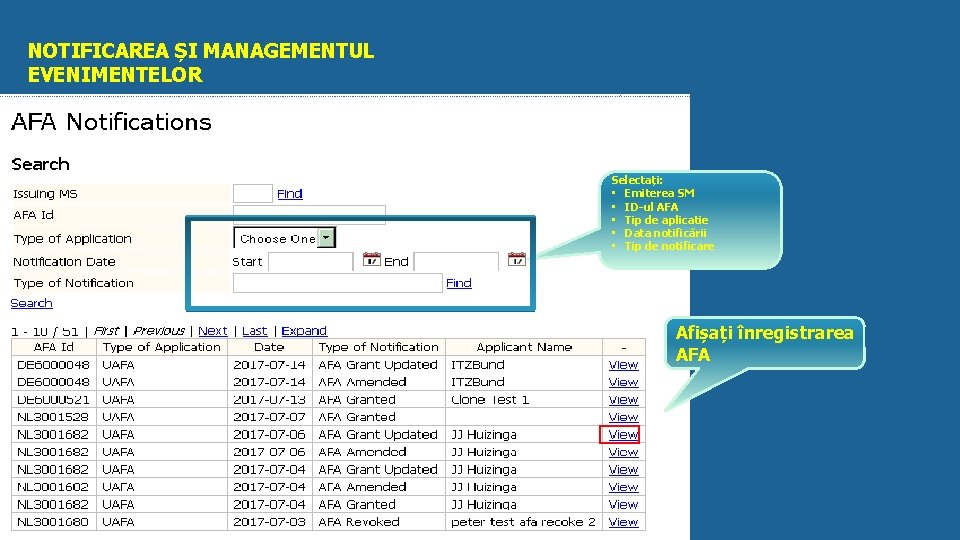 NOTIFICAREA ȘI MANAGEMENTUL EVENIMENTELOR Selectați: • Emiterea SM • ID-ul AFA • Tip de