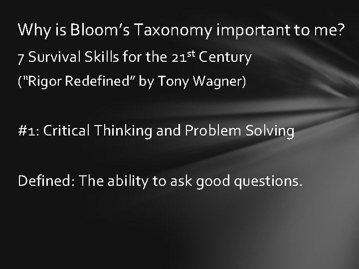 Why is Bloom’s Taxonomy important to me? 7 Survival Skills for the 21 st
