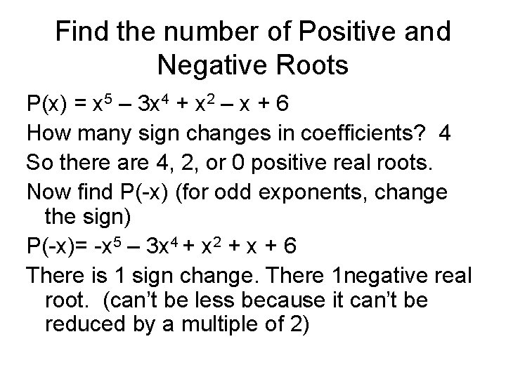 Find the number of Positive and Negative Roots P(x) = x 5 – 3