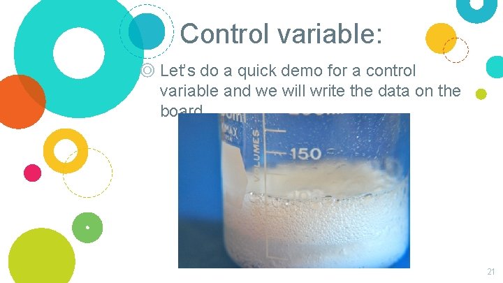 Control variable: ◎ Let’s do a quick demo for a control variable and we