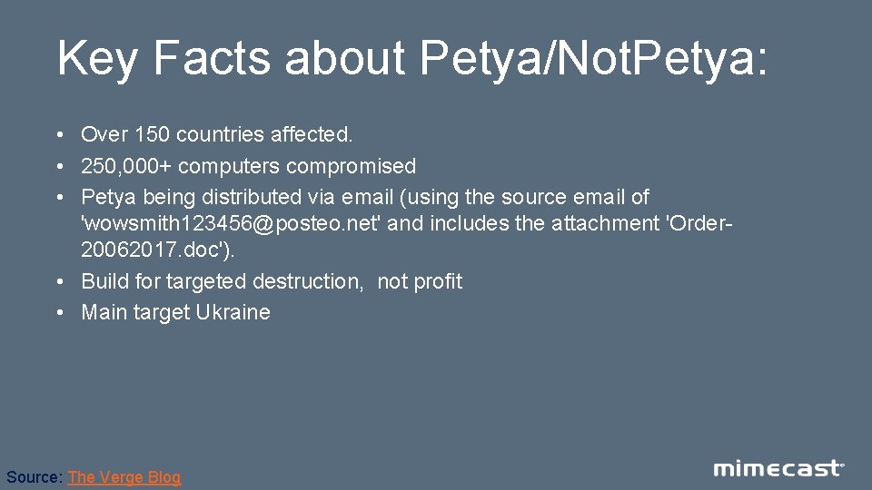 Key Facts about Petya/Not. Petya: • Over 150 countries affected. • 250, 000+ computers