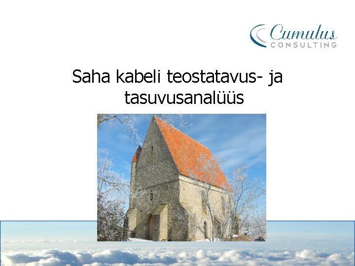 Saha kabeli teostatavus- ja tasuvusanalüüs 