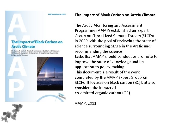 The Impact of Black Carbon on Arctic Climate The Arctic Monitoring and Assessment Programme