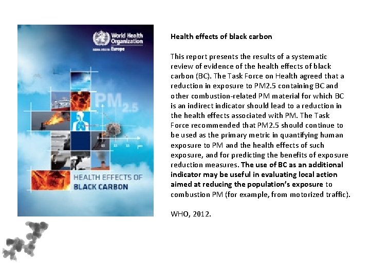 Health effects of black carbon This report presents the results of a systematic review