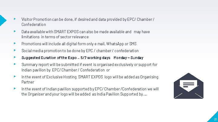 ▸ Visitor Promotion can be done, if desired and data provided by EPC/ Chamber