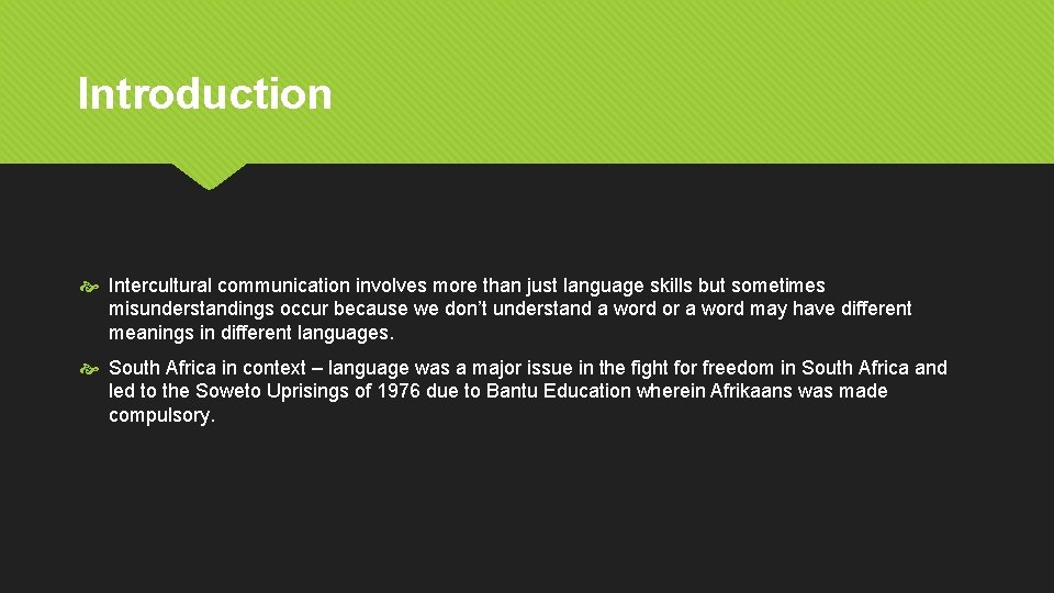 Introduction Intercultural communication involves more than just language skills but sometimes misunderstandings occur because Introduction Intercultural communication involves more than just language skills but sometimes misunderstandings occur because