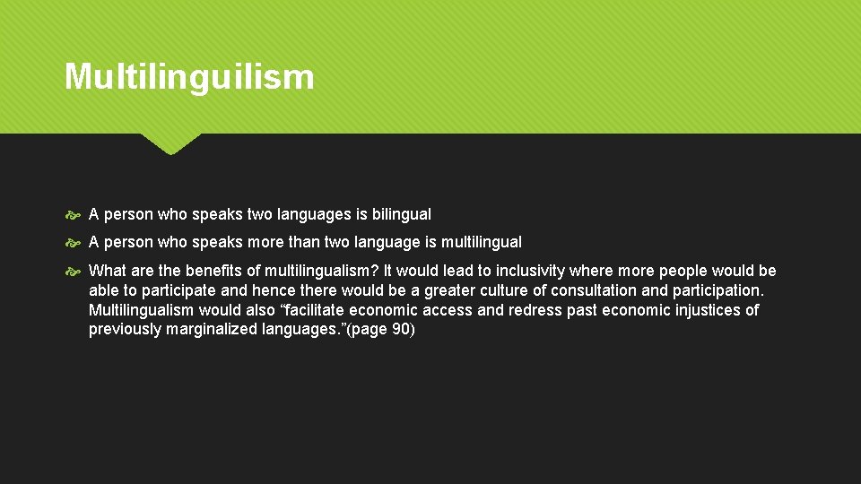 Multilinguilism A person who speaks two languages is bilingual A person who speaks more Multilinguilism A person who speaks two languages is bilingual A person who speaks more