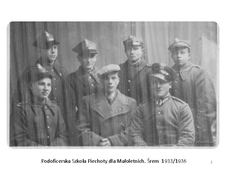 Podoficerska Szkoła Piechoty dla Małoletnich. Śrem 1933/1936 2 