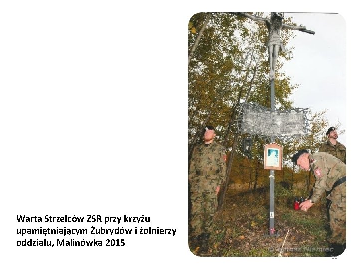 Warta Strzelców ZSR przy krzyżu upamiętniającym Żubrydów i żołnierzy oddziału, Malinówka 2015 35 