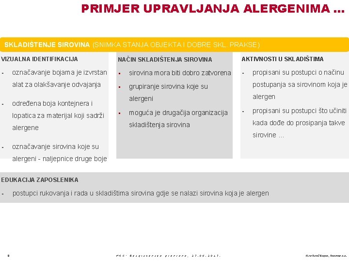 PRIMJER UPRAVLJANJA ALERGENIMA. . . SKLADIŠTENJE SIROVINA (SNIMKA STANJA OBJEKTA I DOBRE SKL. PRAKSE)