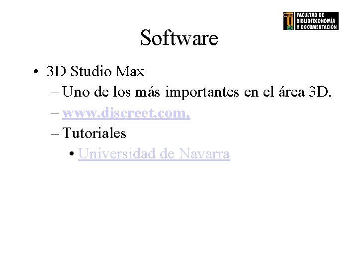 Software • 3 D Studio Max – Uno de los más importantes en el