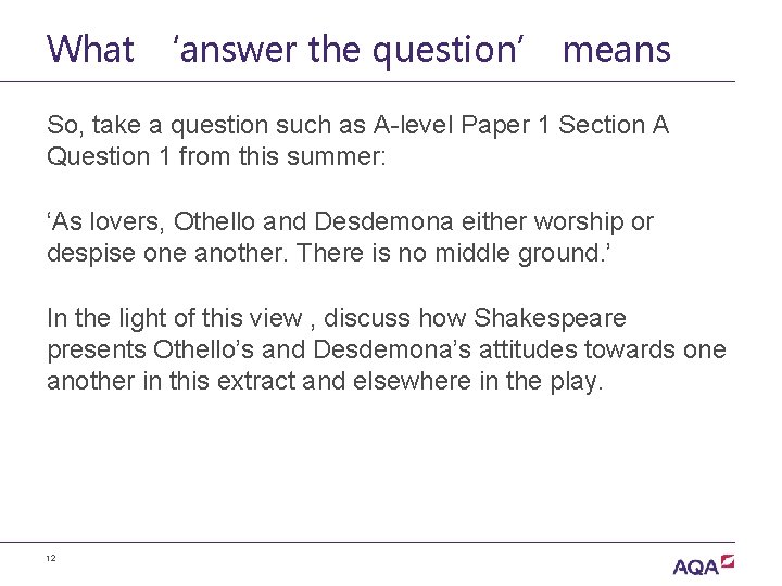 What ‘answer the question’ means So, take a question such as A-level Paper 1