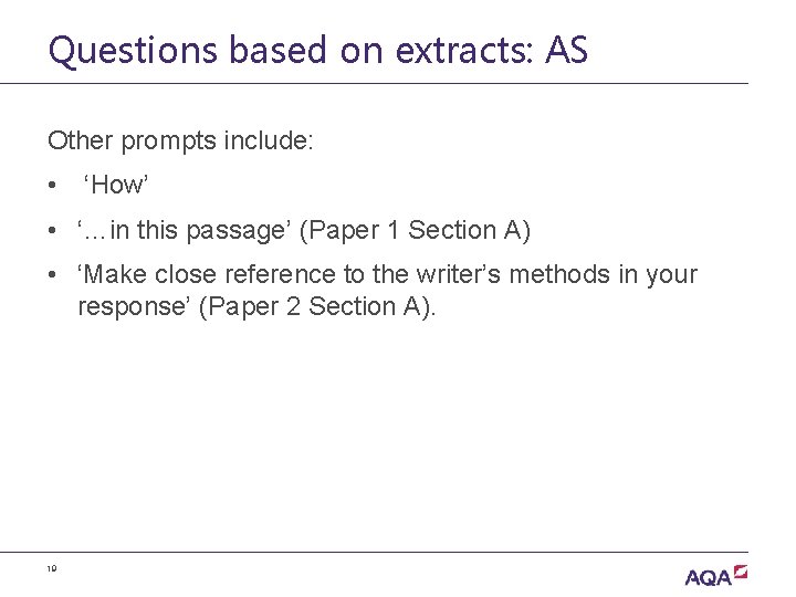 Questions based on extracts: AS Other prompts include: • ‘How’ • ‘…in this passage’