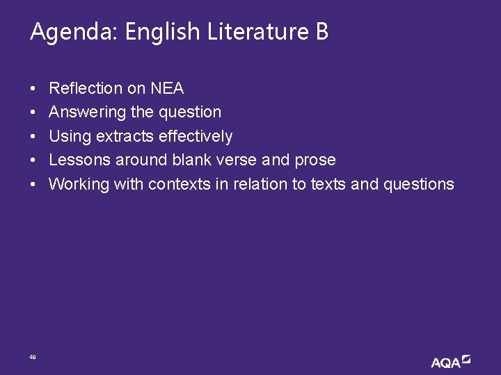 Agenda: English Literature B • • • 48 Reflection on NEA Answering the question