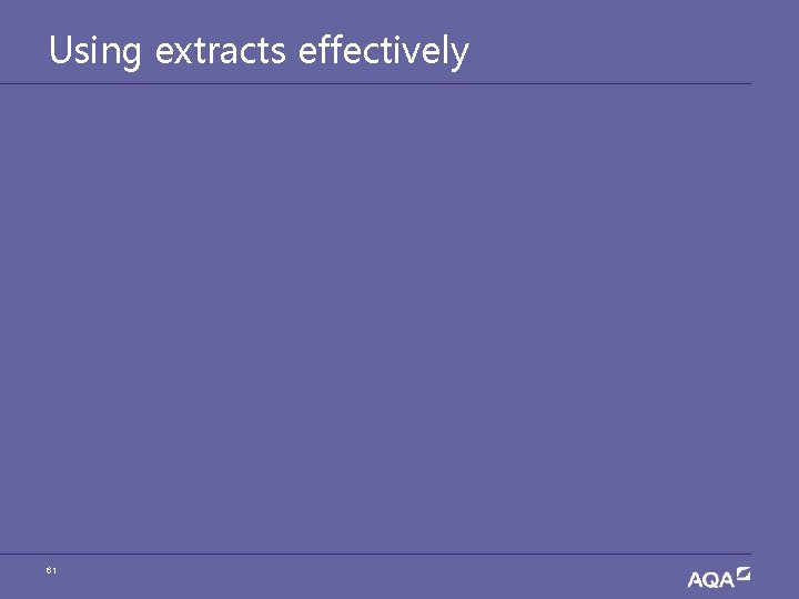 Using extracts effectively 61 