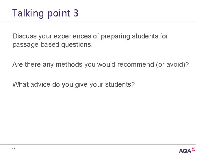Talking point 3 Discuss your experiences of preparing students for passage based questions. Are