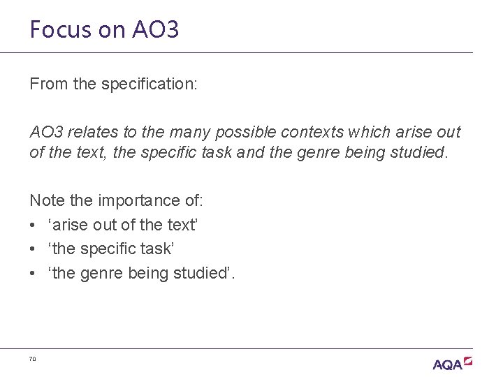 Focus on AO 3 From the specification: AO 3 relates to the many possible