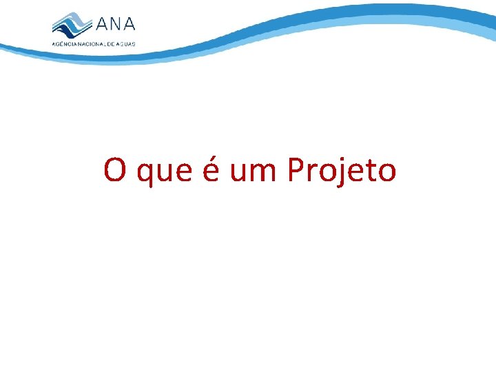 O que é um Projeto 