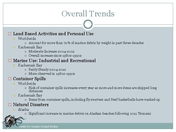 Overall Trends � Land Based Activities and Personal Use Worldwide Account for more than