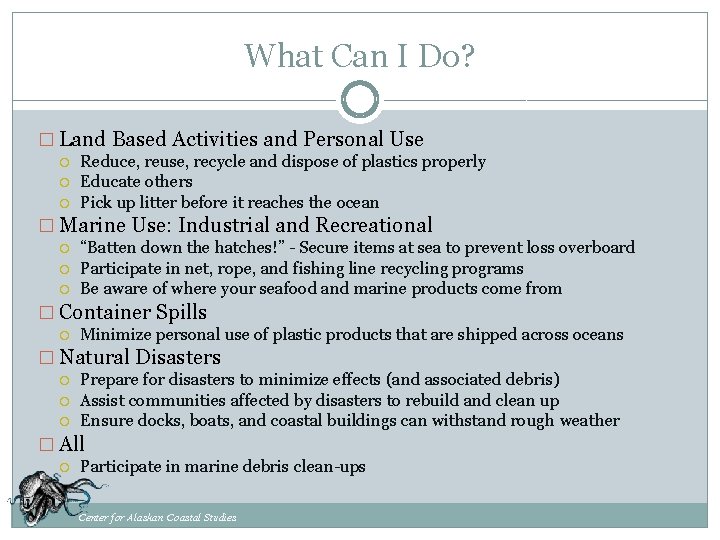 What Can I Do? � Land Based Activities and Personal Use Reduce, reuse, recycle