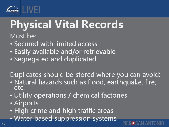 Physical Vital Records Must be: • Secured with limited access • Easily available and/or
