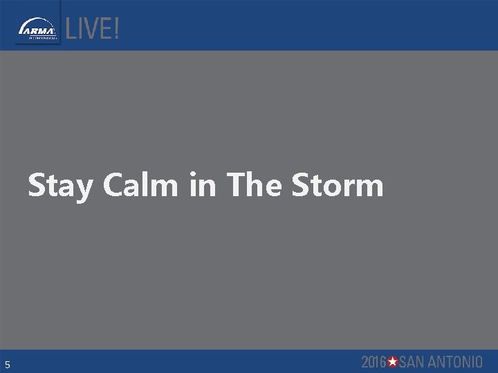 Stay Calm in The Storm 5 