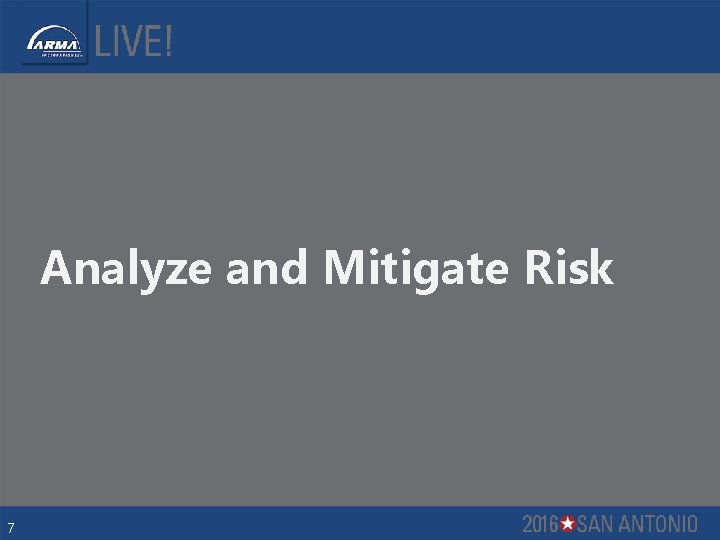 Analyze and Mitigate Risk 7 