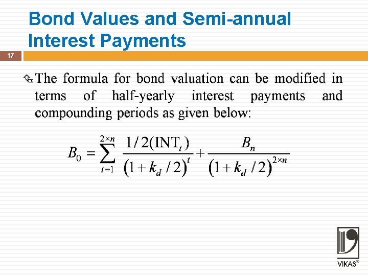 Bond Values and Semi-annual Interest Payments 17 