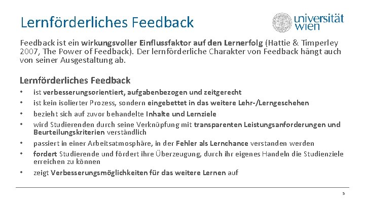 Lernförderliches Feedback ist ein wirkungsvoller Einflussfaktor auf den Lernerfolg (Hattie & Timperley 2007, The