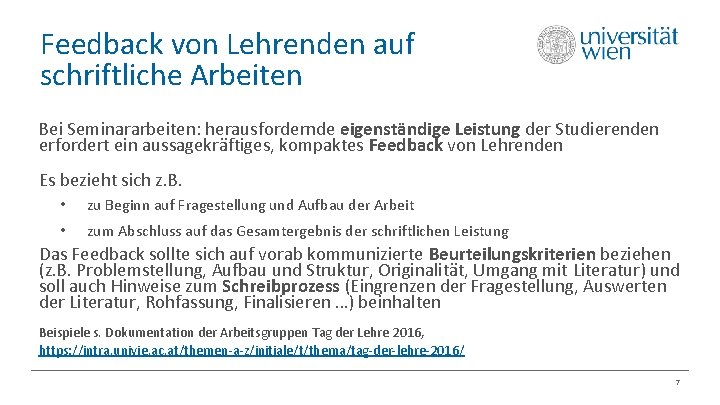 Feedback von Lehrenden auf schriftliche Arbeiten Bei Seminararbeiten: herausfordernde eigenständige Leistung der Studierenden erfordert