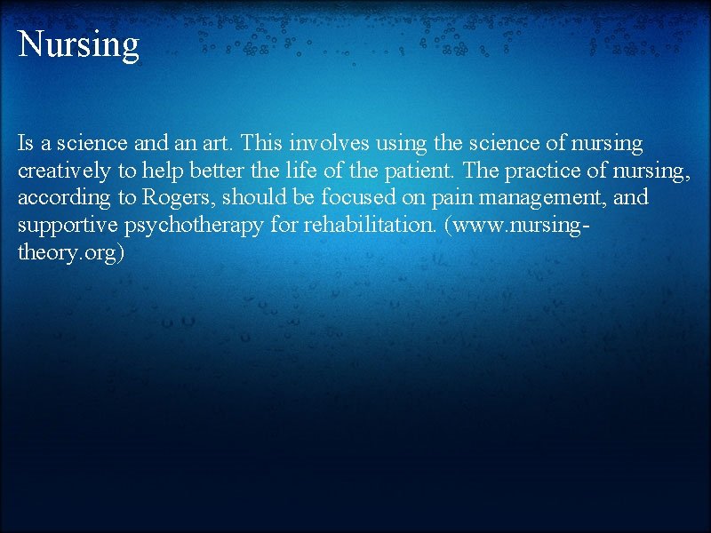 Nursing Is a science and an art. This involves using the science of nursing