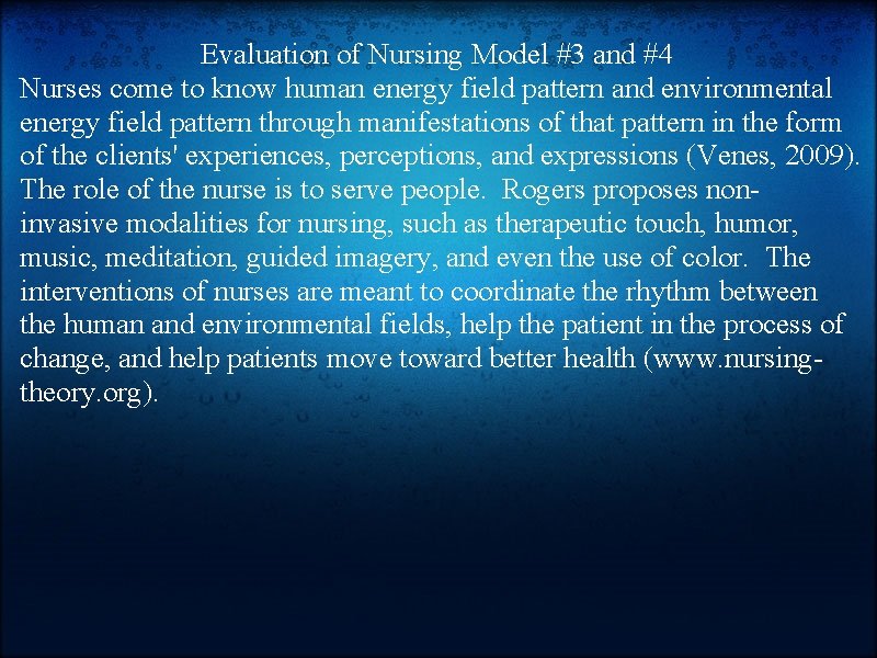 Evaluation of Nursing Model #3 and #4 Nurses come to know human energy field