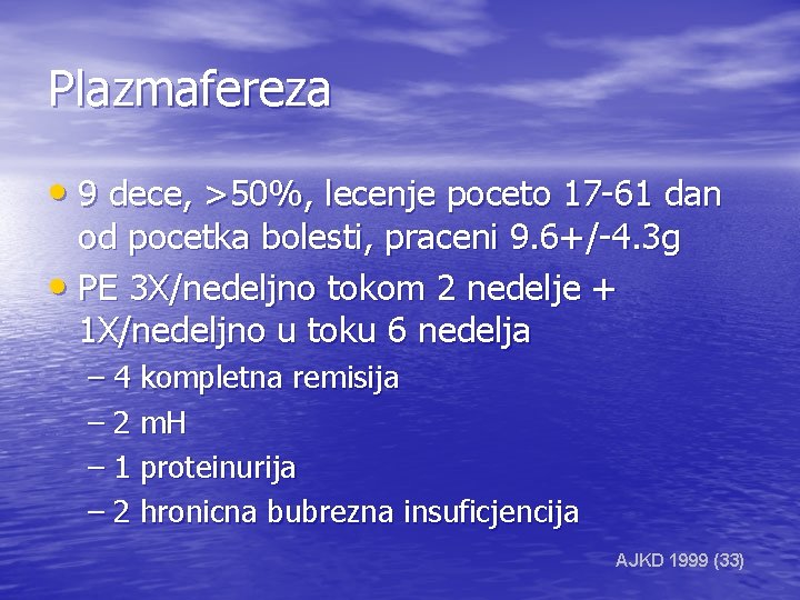 Plazmafereza • 9 dece, >50%, lecenje poceto 17 -61 dan od pocetka bolesti, praceni