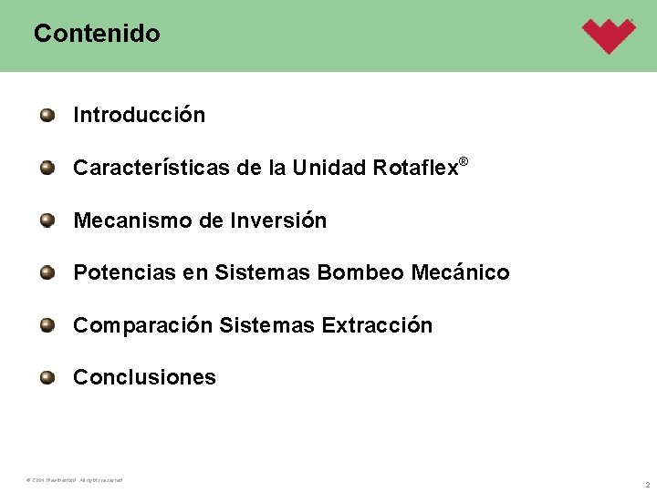 Contenido Introducción Características de la Unidad Rotaflex® Mecanismo de Inversión Potencias en Sistemas Bombeo