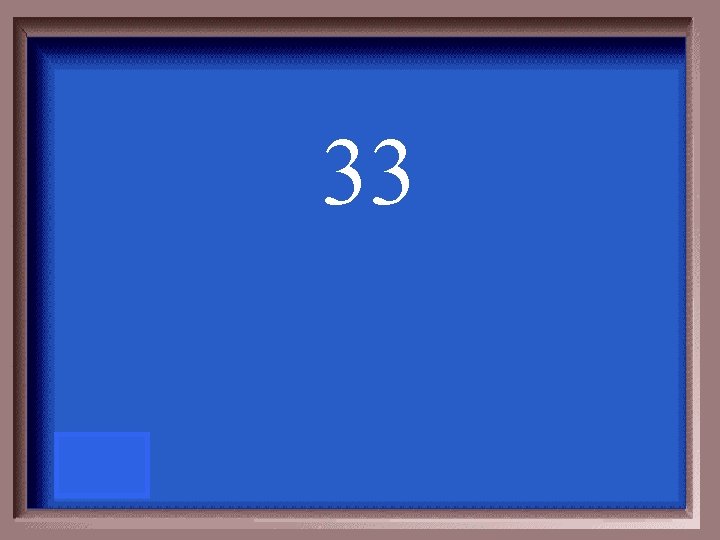 33 