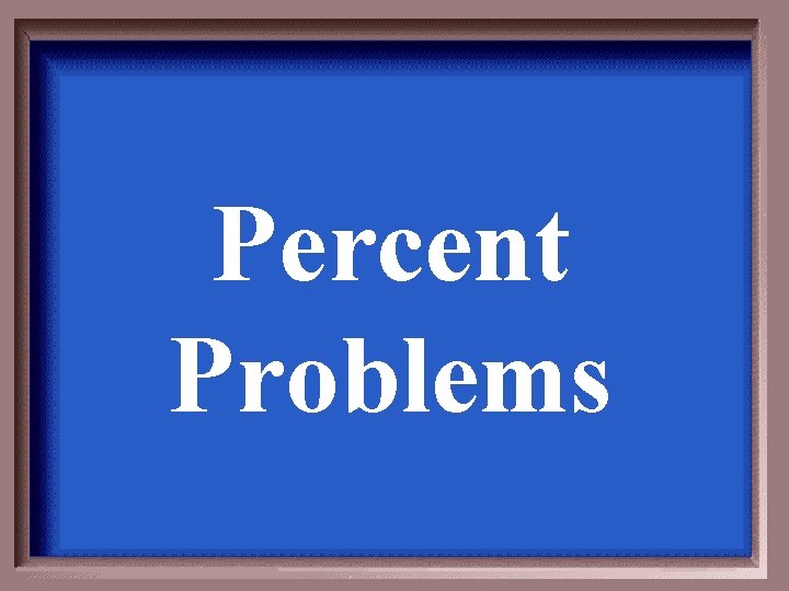 Percent Problems 