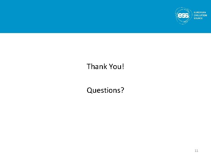 Thank You! Questions? 11 